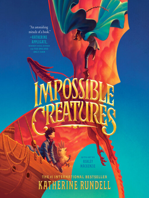 Title details for Impossible Creatures by Katherine Rundell - Wait list